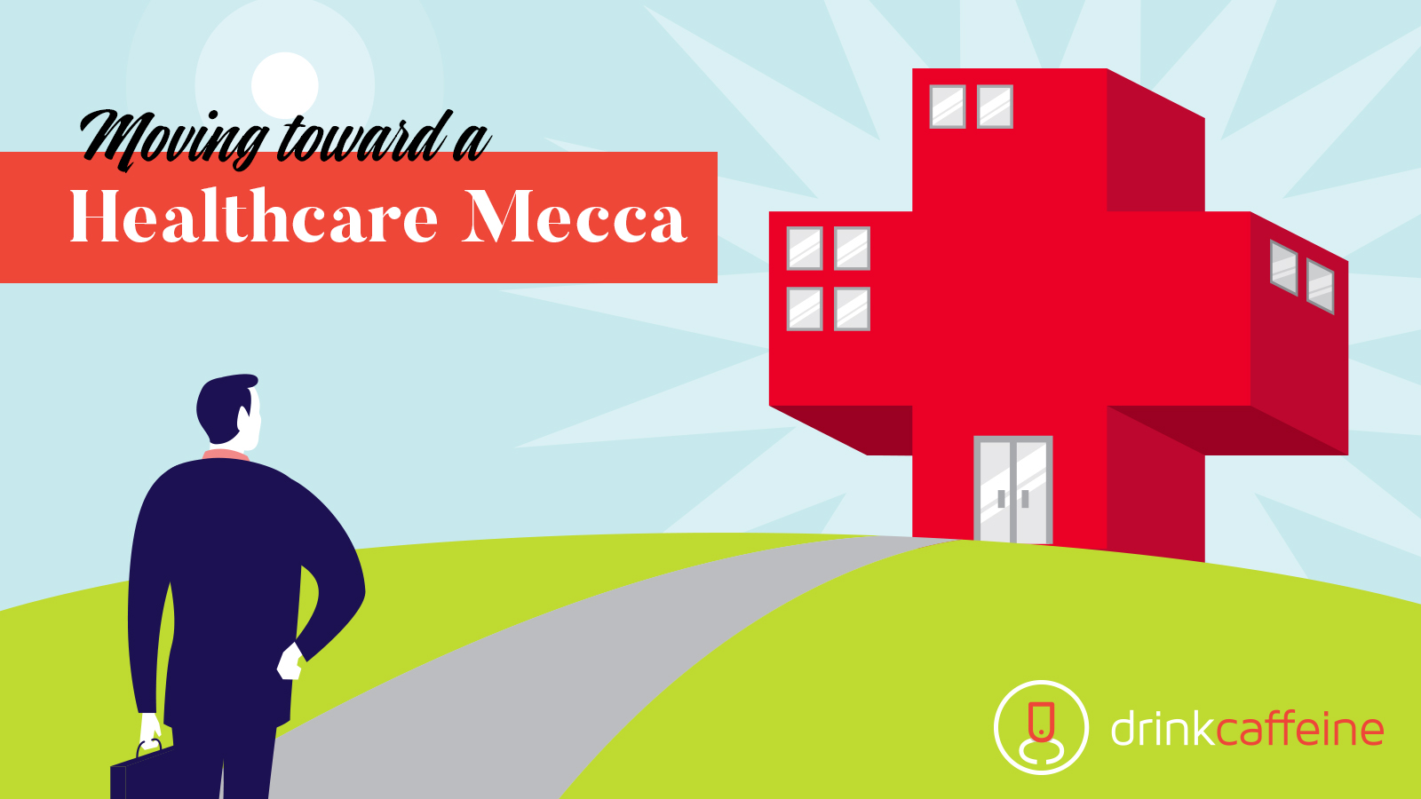 Moving toward a Healthcare Mecca blog image