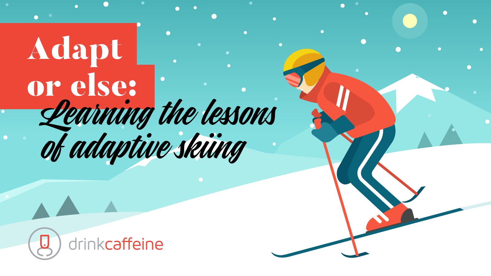 What adaptive skiing teaches us blog image