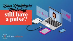 Healthcare Marketing in 2020