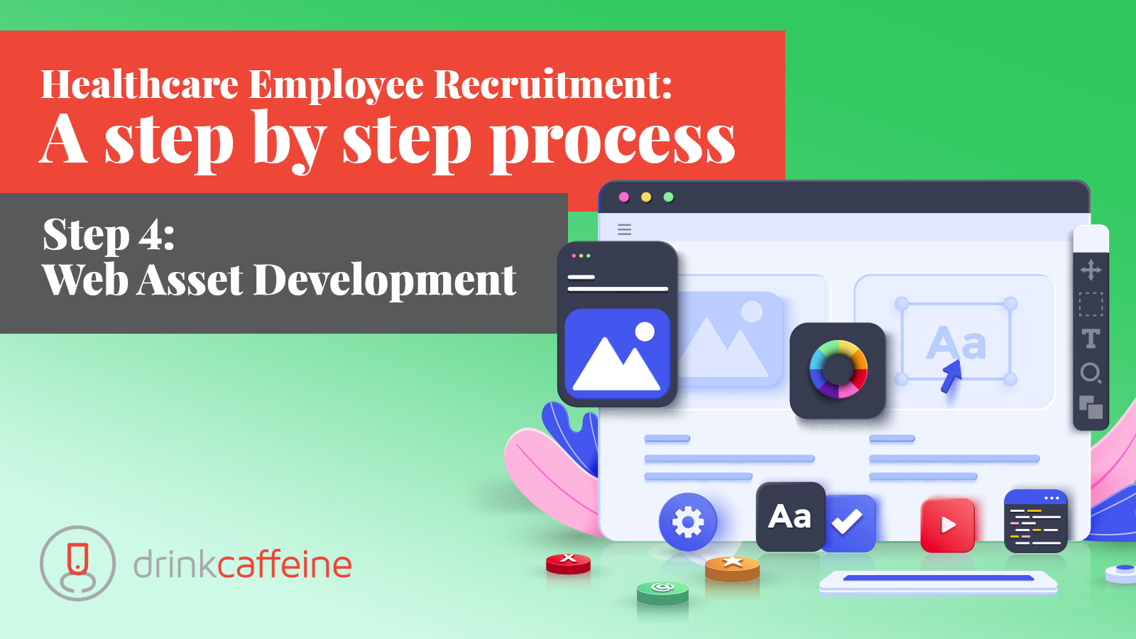 Healthcare Employee Recruitment Step 4: Web Asset Development blog image