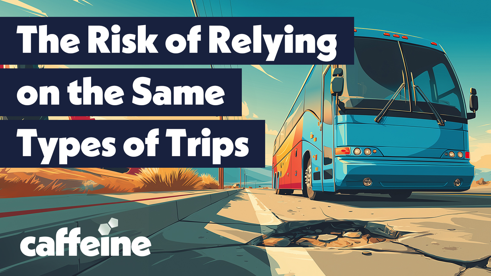 The Risk of Relying on the Same Types of Trips blog image